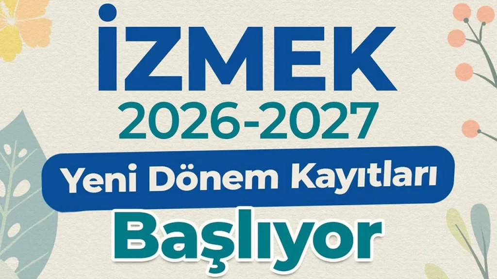 İzmek kursları 2026-2027 kayıt tarihleri